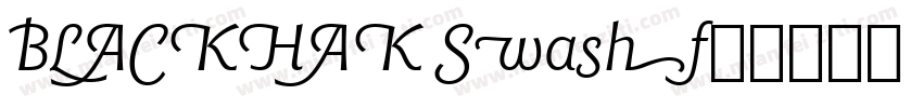 BLACKHAK Swash字体转换
